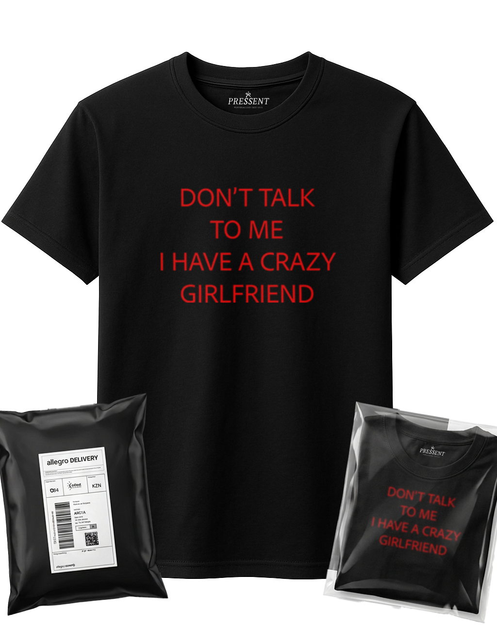 KOSZULKA DONT TALK TO ME I HAVE A CRAZY GIRLFRIEND
